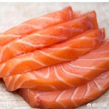 三文鱼补肾吗，为什么有些减肥餐会搭配三文鱼？吃三文鱼有哪些好处？